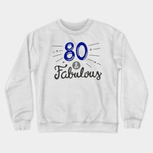 80th birthday t-shirt Crewneck Sweatshirt